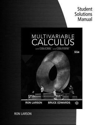 Student Solutions Manual for Larson/Edwards' Multivariable Calculus,  11th