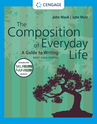 The Composition of Everyday Life, Brief (w/ MLA9E & APA7E Updates)