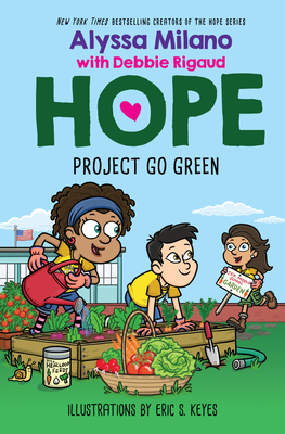 Project Go Green (Alyssa Milano's Hope #4)