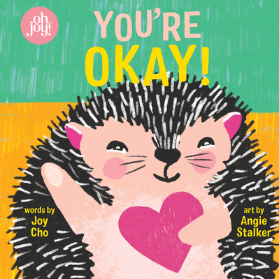 You're Okay! An Oh Joy! Book