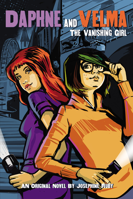 The Vanishing Girl (Daphne and Velma Novel #1)