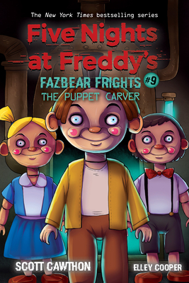 The Puppet Carver (Five Nights at Freddy's: Fazbea    r Frights #9)