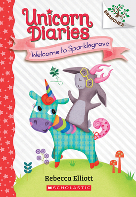 Welcome to Sparklegrove: A Branches Book (Unicorn Diaries #8)