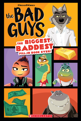 The Bad Guys Movie: The Biggest, Baddest Fill-in Book Ever!