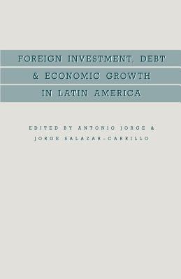 Foreign Investment, Debt and Economic Growth in Latin America