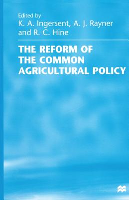 The Reform of the Common Agricultural Policy