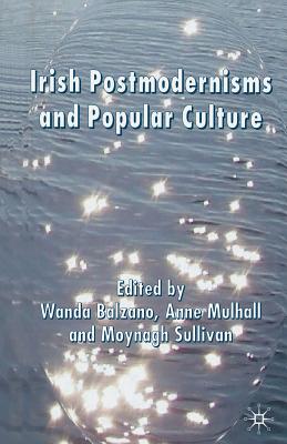 Irish Postmodernisms and Popular Culture