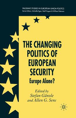 The Changing Politics of European Security