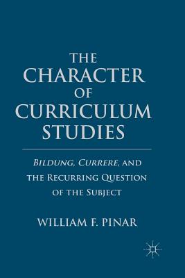 The Character of Curriculum Studies