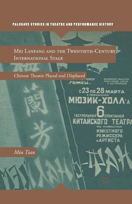 Mei Lanfang and the Twentieth-Century International Stage