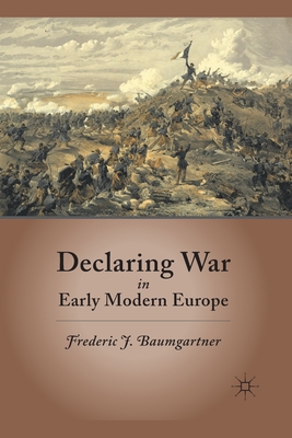 Declaring War in Early Modern Europe