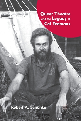 Queer Theatre and the Legacy of Cal Yeomans