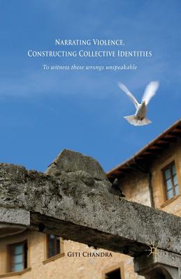 Narrating Violence, Constructing Collective Identities