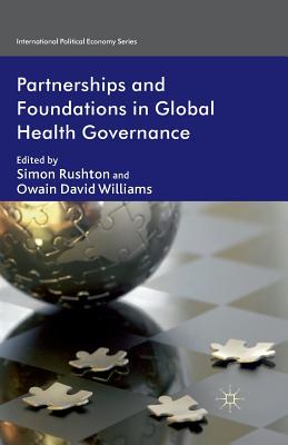 Partnerships and Foundations in Global Health Governance