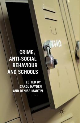 Crime, Anti-Social Behaviour and Schools