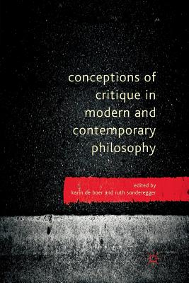 Conceptions of Critique in Modern and Contemporary Philosophy