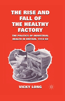 The Rise and Fall of the Healthy Factory