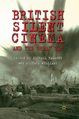 British Silent Cinema and the Great War