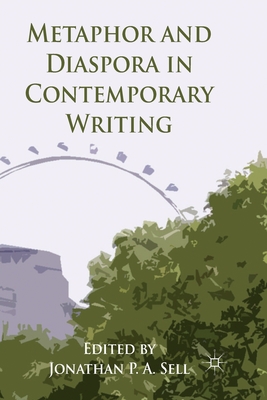 Metaphor and Diaspora in Contemporary Writing