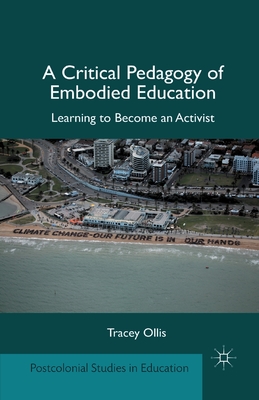 A Critical Pedagogy of Embodied Education