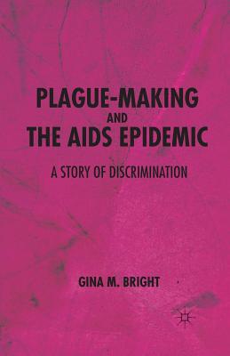 Plague-Making and the AIDS Epidemic: A Story of Discrimination