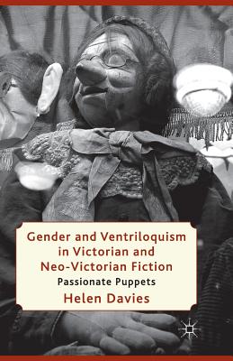 Gender and Ventriloquism in Victorian and Neo-Victorian Fiction