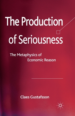 The Production of Seriousness