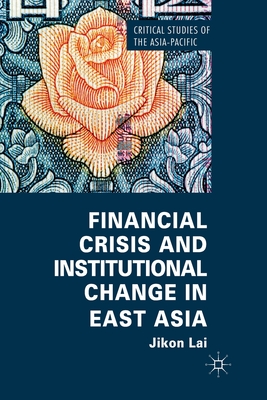 Financial Crisis and Institutional Change in East Asia