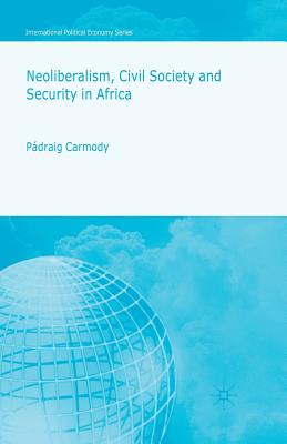 Neoliberalism, Civil Society and Security in Africa