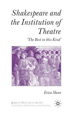 Shakespeare and the Institution of Theatre