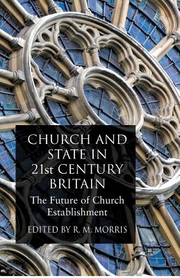 Church and State in 21st Century Britain