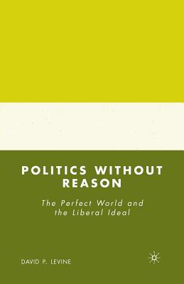 Politics without Reason