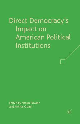 Direct Democracy's Impact on American Political Institutions