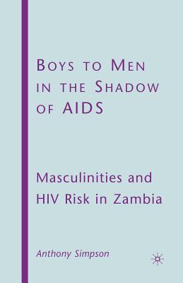Boys to Men in the Shadow of AIDS