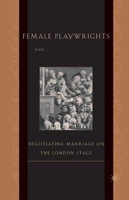 Female Playwrights and Eighteenth-Century Comedy