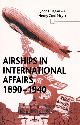 Airships in International Affairs 1890 - 1940