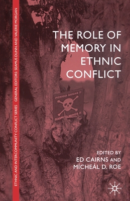 The Role of Memory in Ethnic Conflict