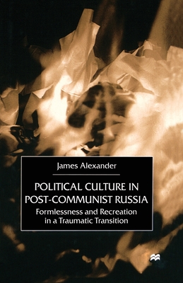Political Culture in Post-Communist Russia