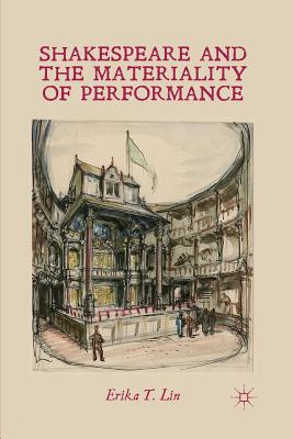 Shakespeare and the Materiality of Performance