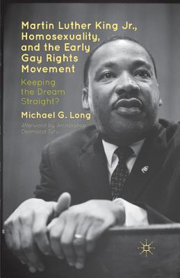 Martin Luther King Jr., Homosexuality, and the Early Gay Rights Movement