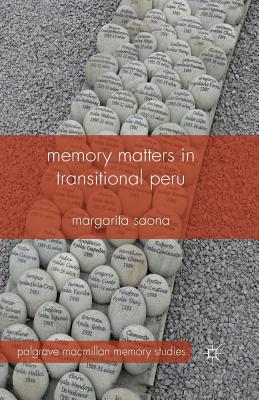 Memory Matters in Transitional Peru