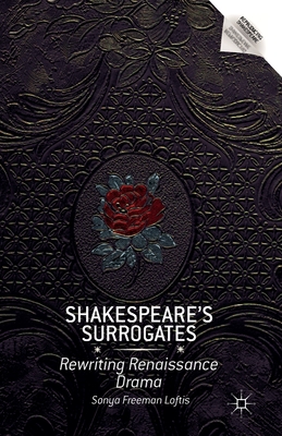 Shakespeare''s Surrogates
