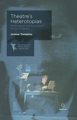 Theatre''s Heterotopias