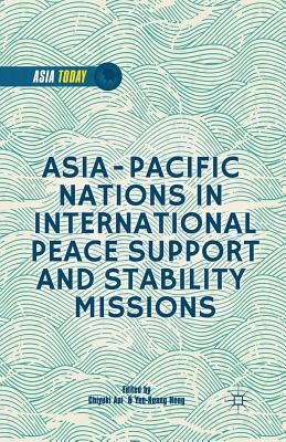 Asia-Pacific Nations in International Peace Support and Stability Operations