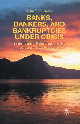 Banks, Bankers, and Bankruptcies Under Crisis