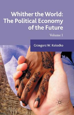 Whither the World: The Political Economy of the Future