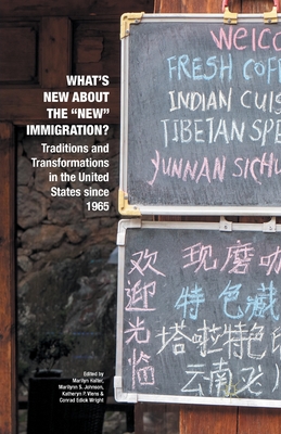 What’s New about the "New" Immigration?