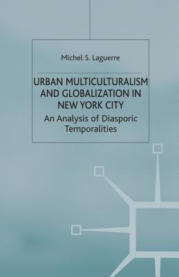 Urban Multiculturalism and Globalization in New York City