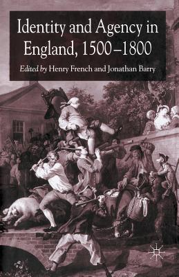 Identity and Agency in England, 1500-1800