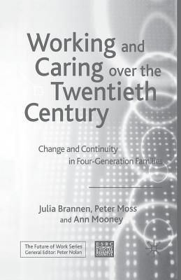 Working and Caring over the Twentieth Century